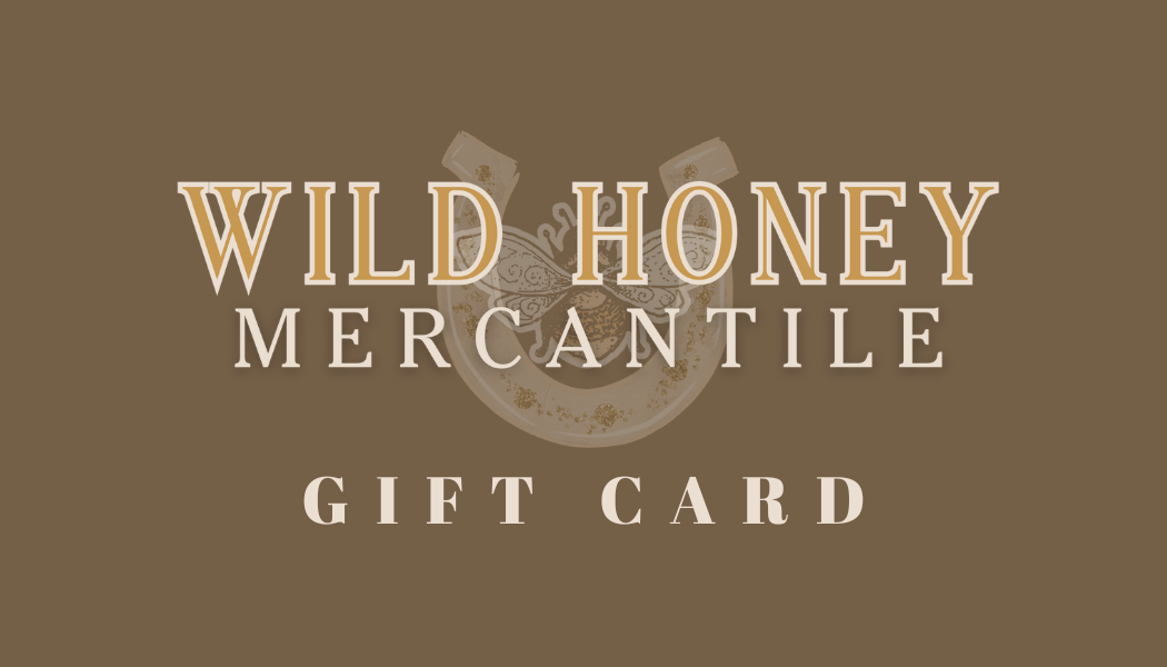Wild Honey Mercantile Gift Card